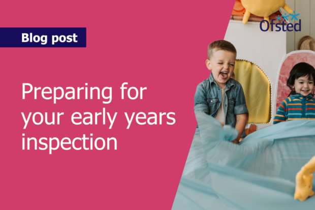 Text reads: Preparing for your early years inspection