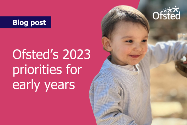 Text reads: Ofsted's 2023 priorities for early years
