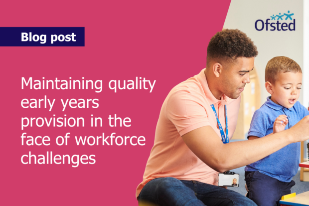 Text reads: Maintaining quality early years provision in the face of workforce challenges