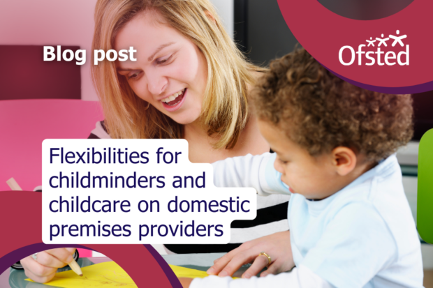 A smiling woman helps a small child to scribble on a piece of yellow paper. Text reads: Flexibilities for childminders and childcare on domestic premises providers